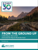 From the Ground Up: Celebrating 30 Years of the EDRF